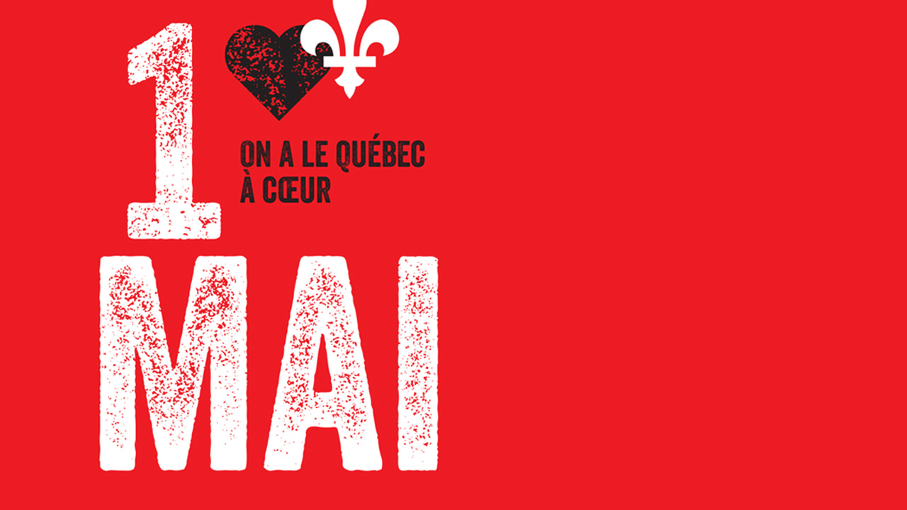 On a le Québec à cœur - 1er mai 2016